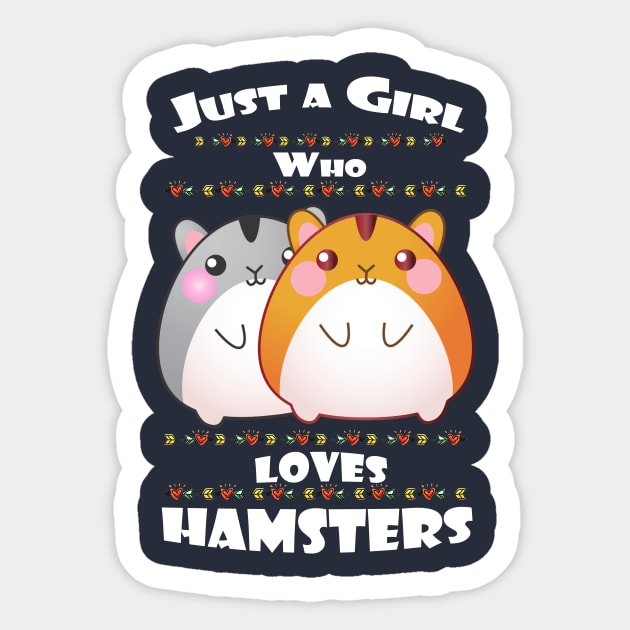 Just a Girl who Loves Hamsters T Shirt Funny Pet Gifts Sticker by MIRgallery